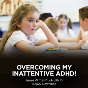 Overcoming My Inattentive ADHD!