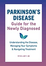 Parkinson's Disease . . for the Newly Diagnosed