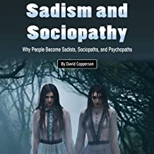 Sadism & Sociopathy, (Kindle, Audio)