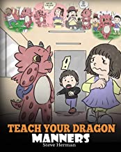 Teach Your Dragon Manners.